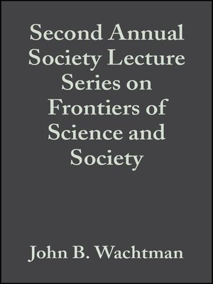 cover image of Second Annual Society Lecture Series on Frontiers of Science and Society
